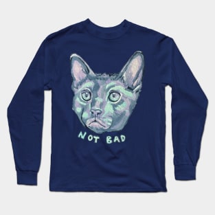 Not Bad Cat Long Sleeve T-Shirt